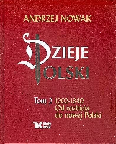 Dzieje Polski. Tom 2 1202-1340. Od rozbicia do nowej Polski