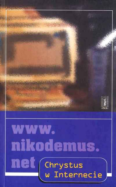 www.nikodemus.net. Chrystus w internecie