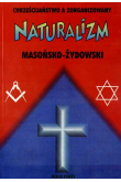 Chrześcijaństwo a zorganizowany naturalizm masońsko-żydowski