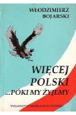 Więcej Polski... póki my żyjemy
