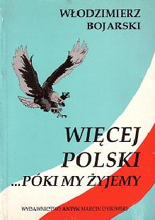 Więcej Polski... póki my żyjemy