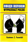 Obłęd reform. Wyprzedaż Polski