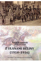 Z ułanami Beliny (1914-1916)