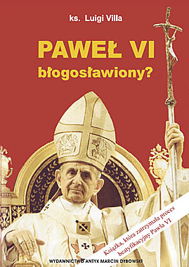 Paweł VI błogosławiony? ( Paweł VI beatyfikowany? )