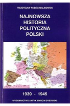 Najnowsza historia polityczna Polski, t. 3, 1939-1945 