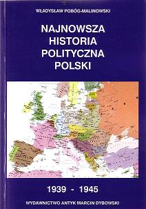 Najnowsza historia polityczna Polski, t. 3, 1939-1945 