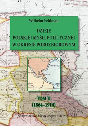Dzieje polskiej myśli politycznej w okresie porozbiorowym (Próba zarysu) Tom 1 i 2 (komplet)
