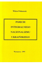 Pojęcie integralnego nacjonalizmu ukraińskiego