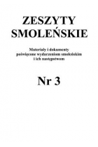 Zeszyty Smoleńskie Nr 3. Materiały i dokumenty poświęcone wydarzeniom smoleńskim i ich następstwom.