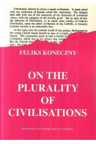On the plurality of civilisations (O wielości cywilizacyj wydanie w języku angielskim))