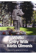 Wielki Szary Wilk - Karlis Ulmanis