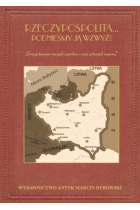 RZECZYPOSPOLITA... Podnieśmy ją wzwyż! Przygotowania naszych sąsiadów a nasz potencjał wojenny.