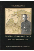 Generał Johan Laidoner albo Estonia heroiczna