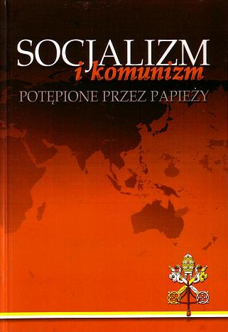 Socjalizm i komunizm potępione przez Papieży