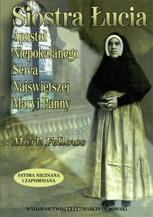 Siostra Łucja - Apostoł Niepokalanego Serca Najświętszej Maryi Panny
