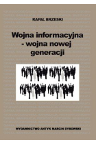 Wojna informacyjna - wojna nowej generacji