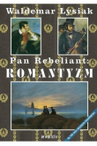 Pan rebeliant: Romantyzm