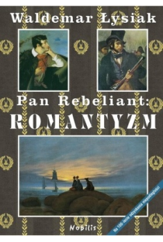 Pan rebeliant: Romantyzm