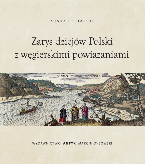 Zarys dziejów Polski z 
powiązaniami węgierskimi