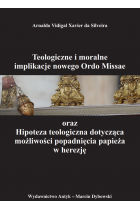 Teologiczne i moralne implikacje nowego Ordo Missae oraz Hipoteza teologiczna dotycząca możliwości popadnięcia przez papieża w herezję